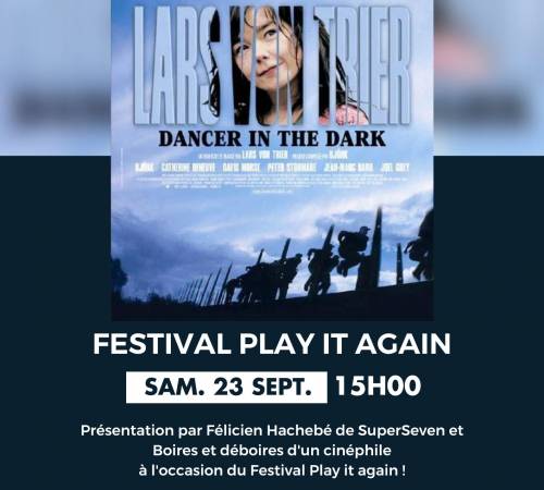 FESTIVAL PLAY IT AGAIN ! DANCER IN THE DARK