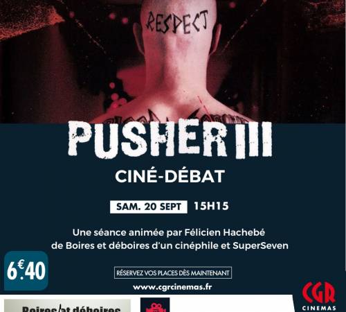 Ciné-débat - PUSHER III