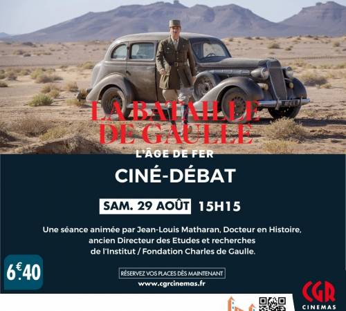 Ciné-débat - LA BATAILLE DE GAULLE PARTIE 1 : L'ÂGE DE FER